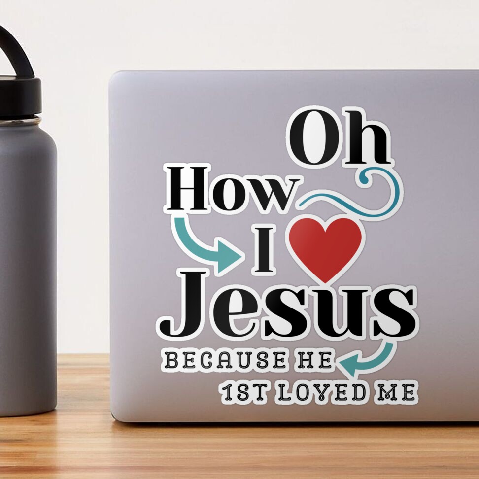 Oh How I Love Jesus T-Shirt Poster for Sale by TeesULuv