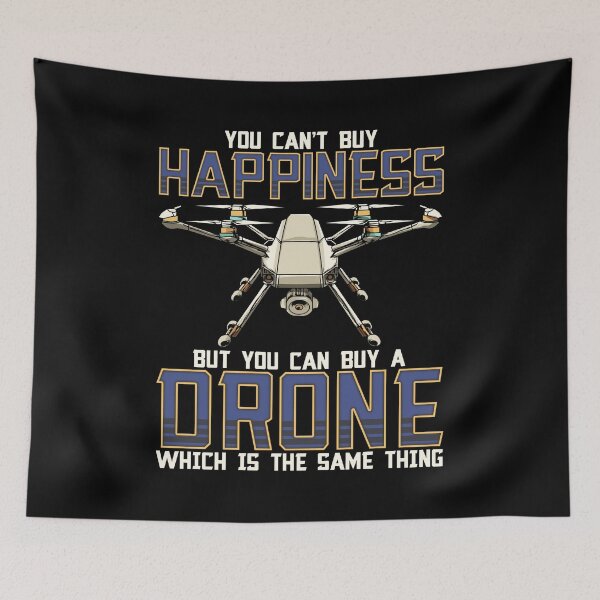 Item preview, Buy a Drone Its The Same Thing As Buying Happiness designed and sold by perfectpresents.