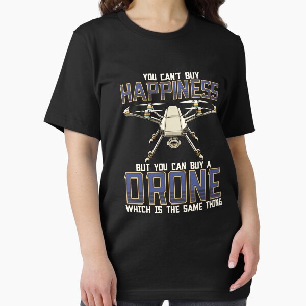 Item preview, Buy a Drone Its The Same Thing As Buying Happiness designed and sold by perfectpresents.
