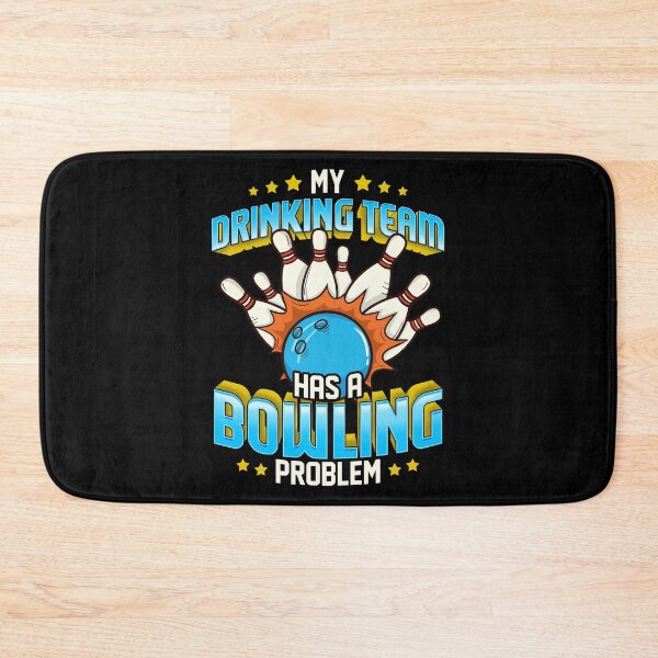 Item preview, Funny My Drinking Team Has A Bowling Problem designed and sold by perfectpresents.