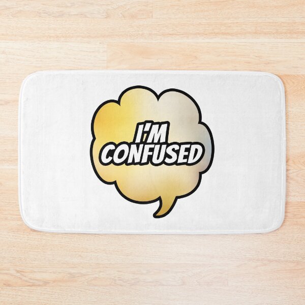 Item preview, I'm Confused Speech Bubble designed and sold by SassyClassyMe.
