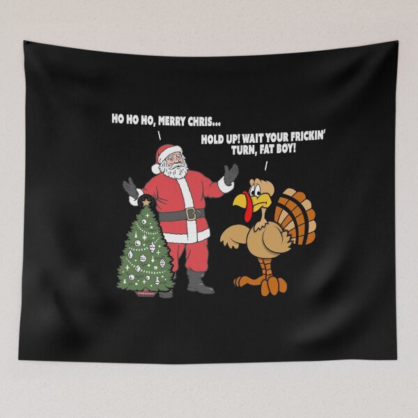 Artikelvorschau, Santa vs. the Turkey - Warte, bis dein Frickin 'Turn Fat Boy fertig ist entworfen und verkauft von eternallygifted.