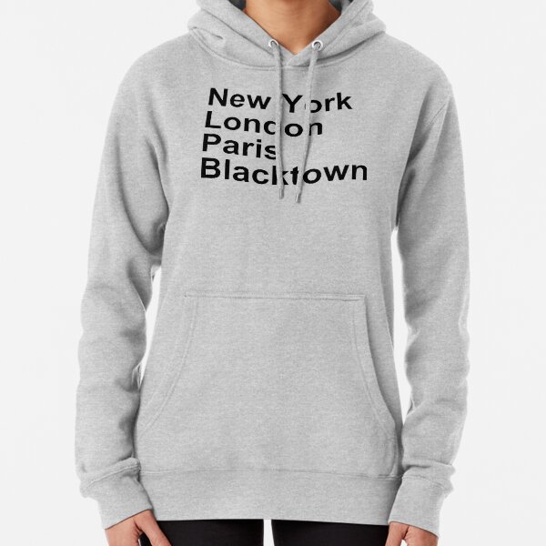 New York London Paris Blacktown Pullover Hoodie