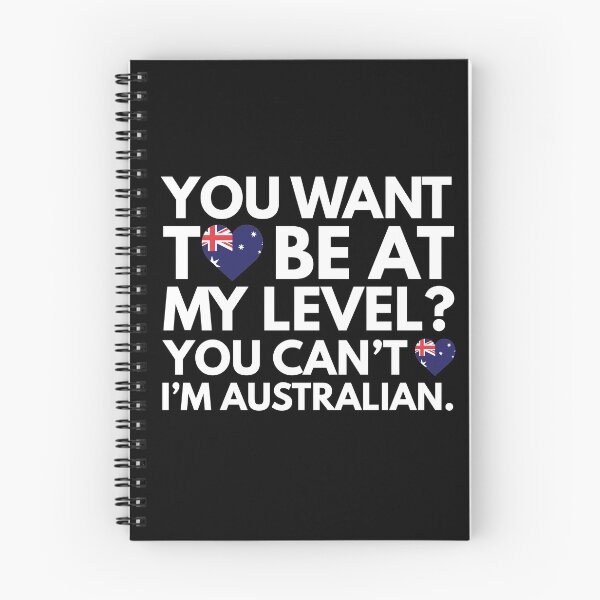 Item preview, You Want to Be at My Level? You Cant, I am Australian. designed and sold by HelloFromAja.