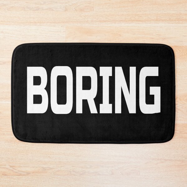 Item preview, Boring (College) designed and sold by SassyClassyMe.