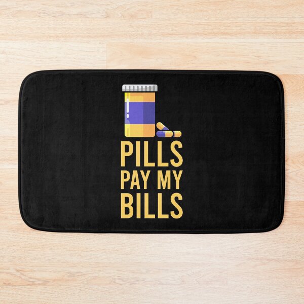 Item preview, Pills Pay My Bills designed and sold by tonstan.