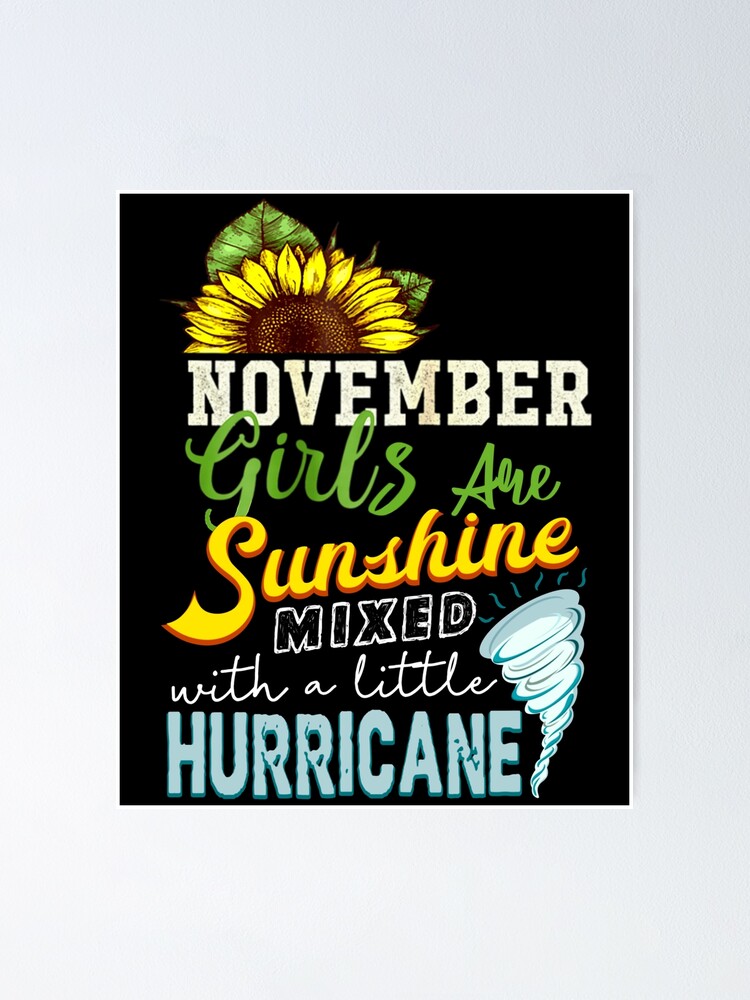 November girl are sunshine mixed with a little hurricane shirt