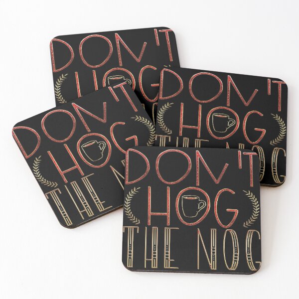 Item preview, Do Not Hog The Nog designed and sold by wolfgangrainer.