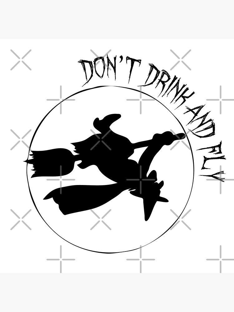 Don't Drink and Fly Witch Halloween by tribbledesign