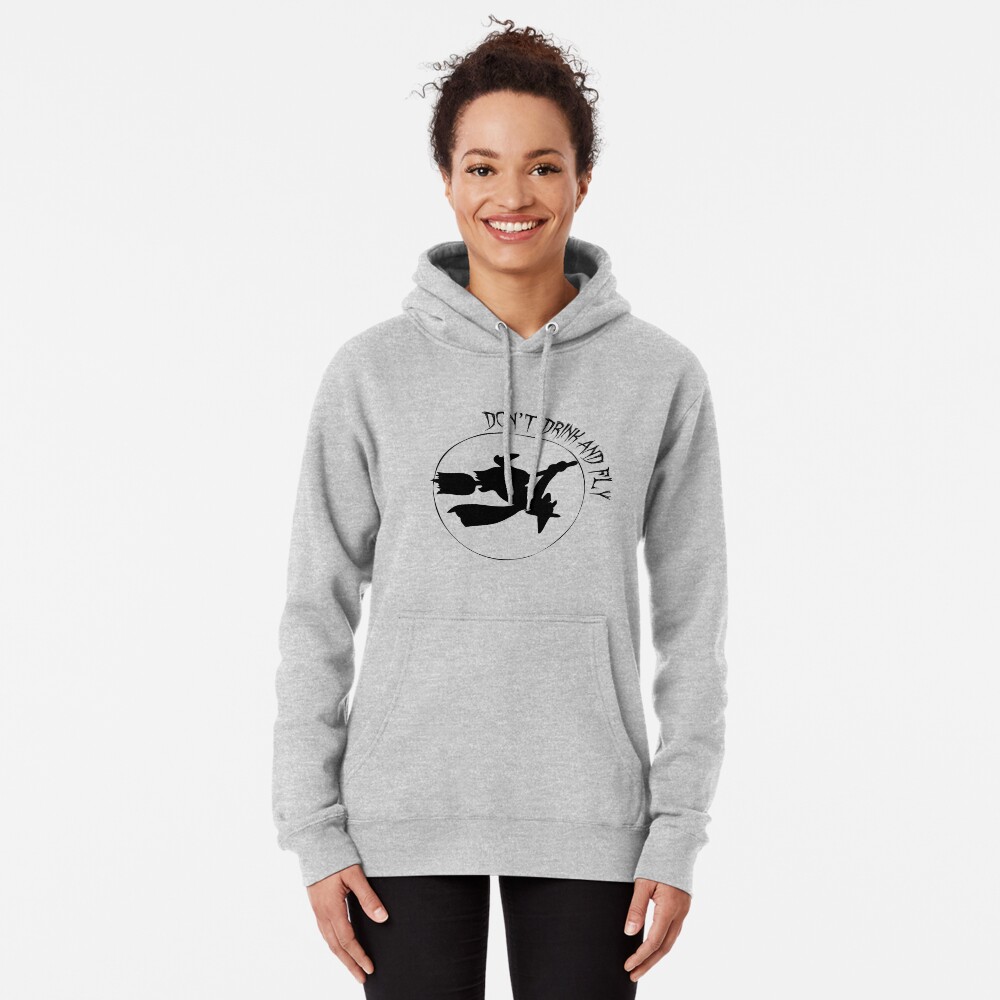 Don't Drink and Fly Witch Halloween Pullover Hoodie