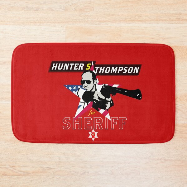 Item preview, HUNTER S. THOMPSON for SHERIFF designed and sold by The Aloof.