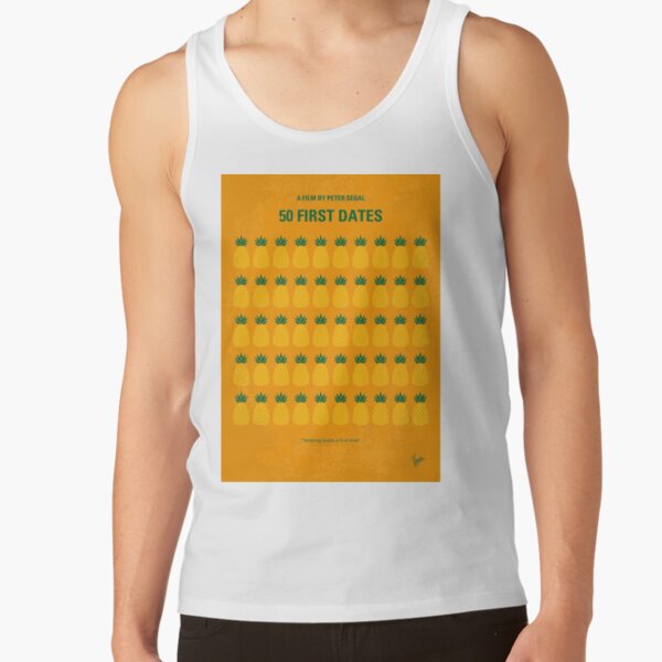 50 First Dates Tank Tops Redbubble