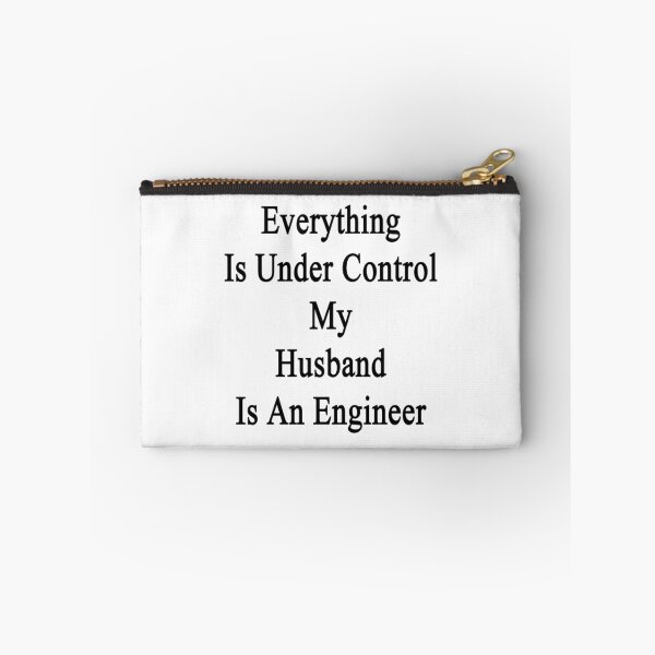 Item preview, Everything Is Under Control My Husband Is An Engineer  designed and sold by supernova23.