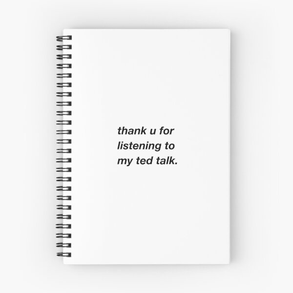Item preview, thank u for listening to my ted talk. designed and sold by alicerapo.