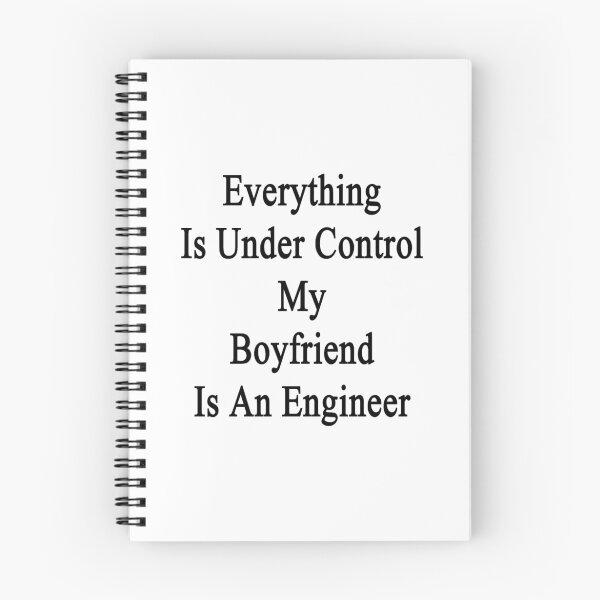 Item preview, Everything Is Under Control My Boyfriend Is An Engineer  designed and sold by supernova23.
