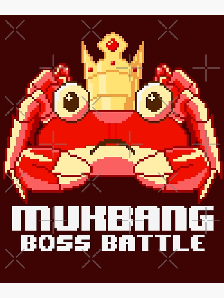 "MUKBANG KING CRAB Boss Battle!" Poster for Sale by potluck Redbubble
