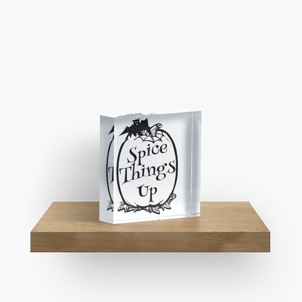 Pumpkin Spice Things up Halloween Acrylic Block