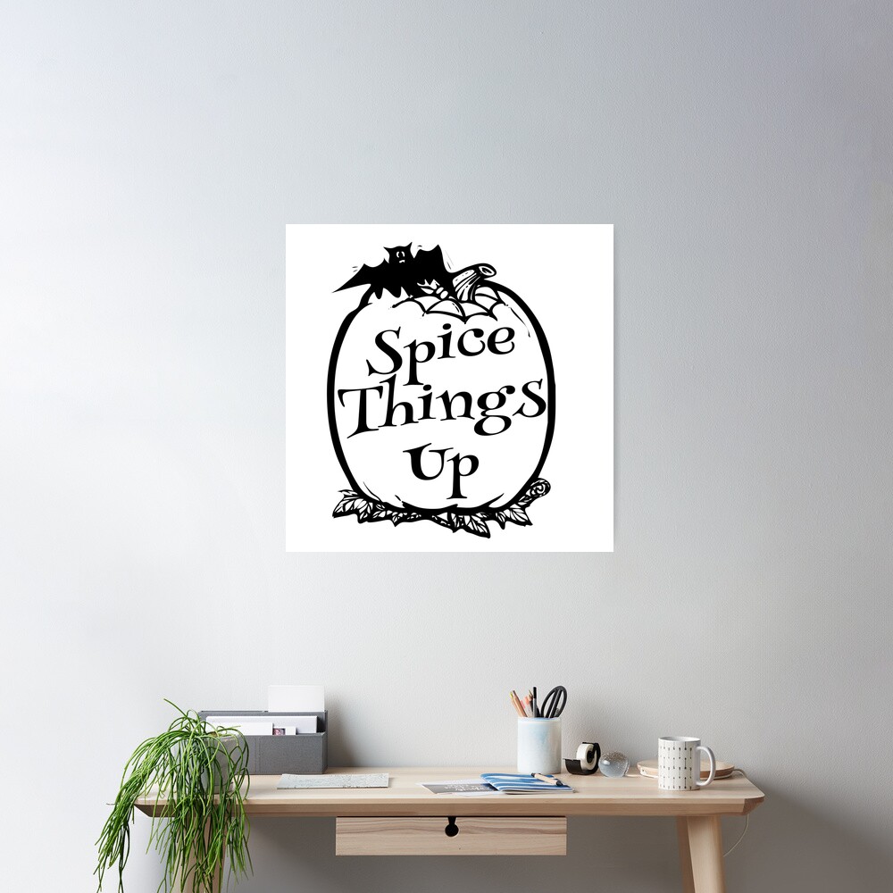 Pumpkin Spice Things up Halloween Poster