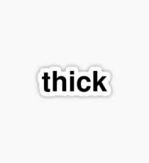 thick Sticker