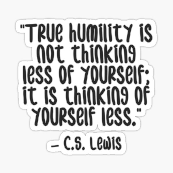 Humility Gifts & Merchandise for Sale | Redbubble