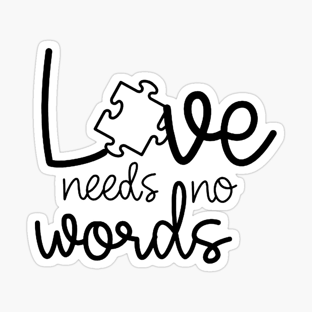 Love Needs No Words Autism Awareness Svg File Teacher Poster By Curtisdavis Redbubble