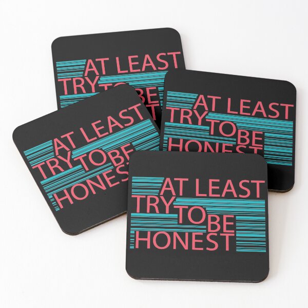 Item preview, AT LEAST TRY TO BE HONEST designed and sold by Dwarf-Monkey.