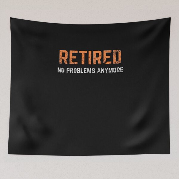 Item preview, Pension retiree saying designed and sold by Evelyn Bitter.
