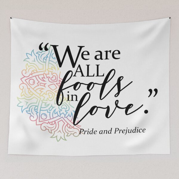 Item preview, "We are all fools in love." Pride and Prejudice designed and sold by faithfullyyours.
