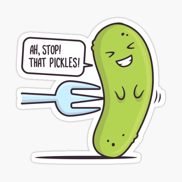 Stop! That Pickles Sticker