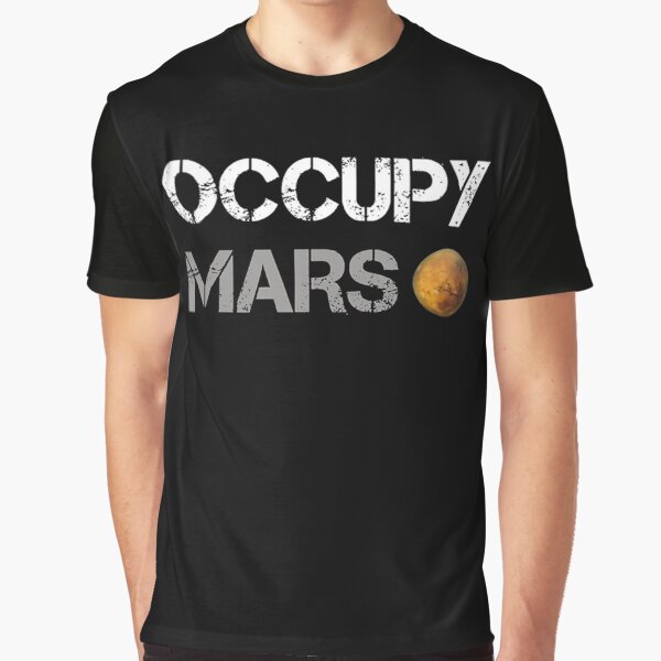 Occupy Mars - Elon Musk SpaceX Project Gift ideas Graphic T-Shirt