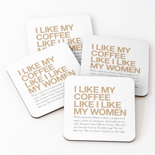 Item preview, I like my coffee like I like my women... designed and sold by designerthreat.