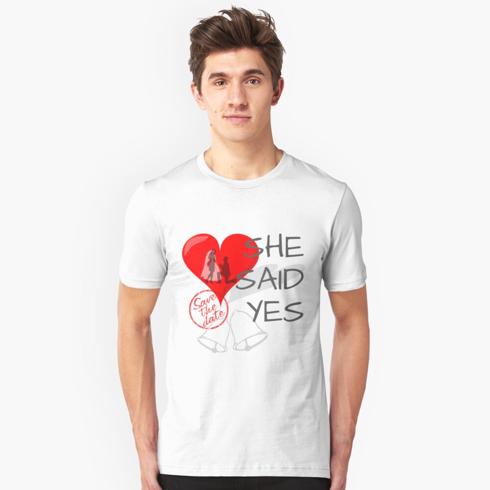 She said Yes Slim Fit T-Shirt