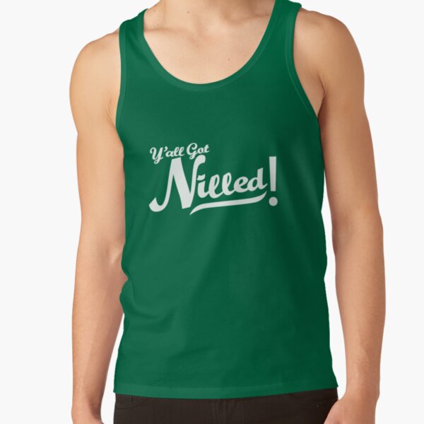 Y'all Got Nilled! Tank Top