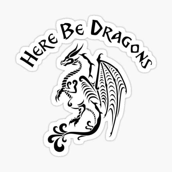 Here be dragons