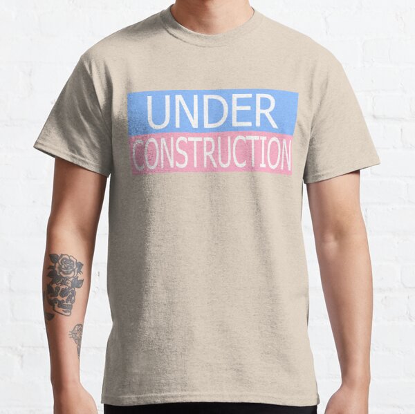 Under Construction Classic T-Shirt