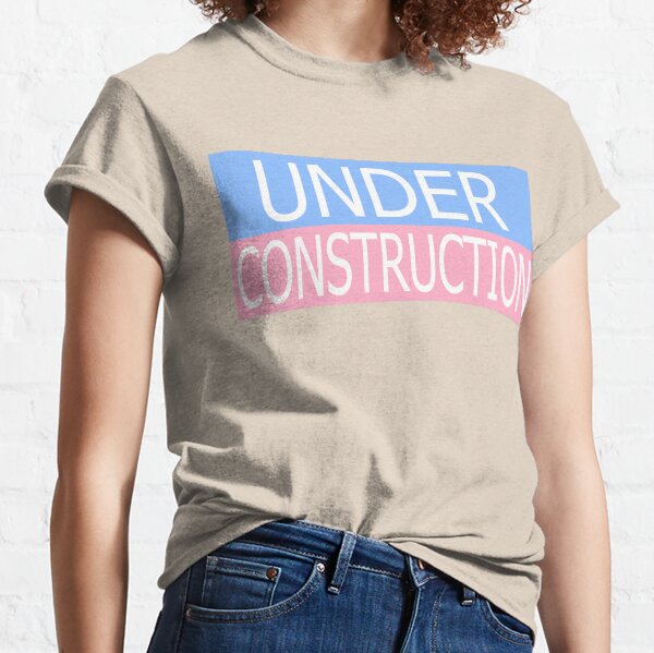Under Construction Classic T-Shirt