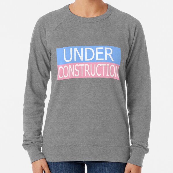 Under Construction Lightweight Sweatshirt