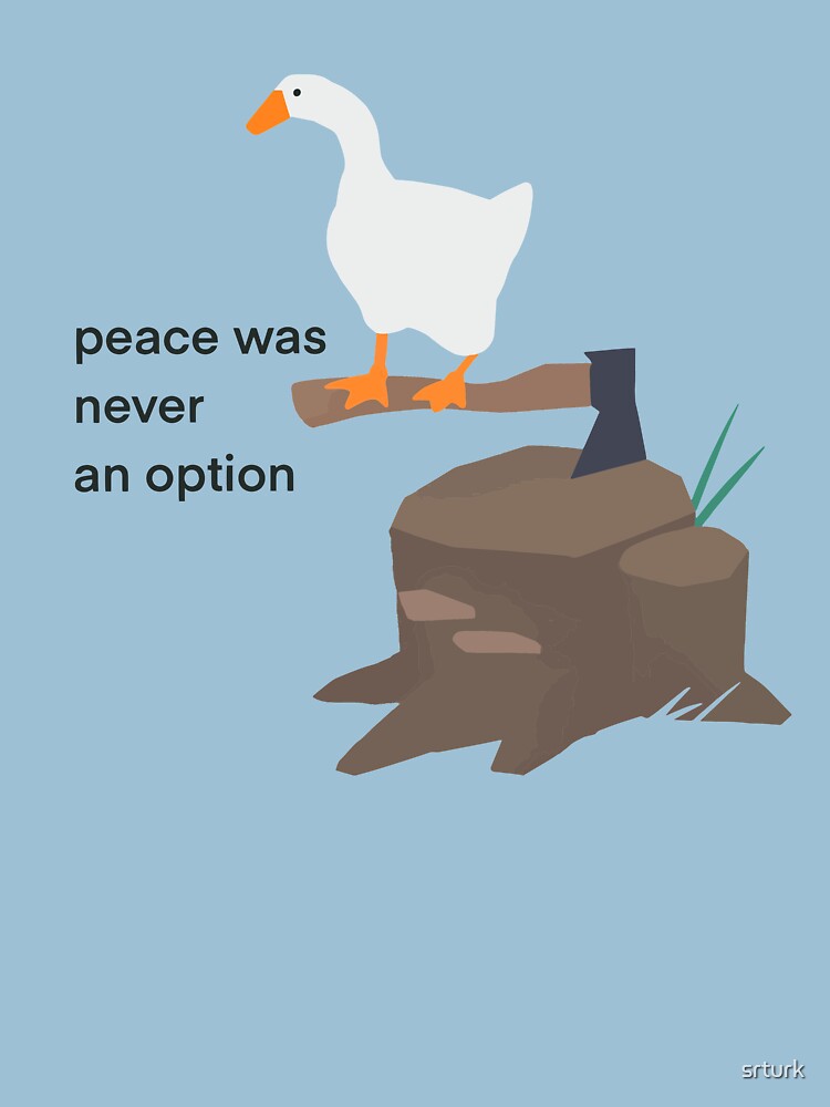 untitled goose game peace was never an option untitled goose game peace was never an option