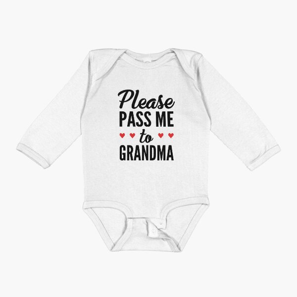 Item preview, Please Pass Me To Grandma- Newborn Outfit Cute Baby Bodysuit designed and sold by T-shirt For You.