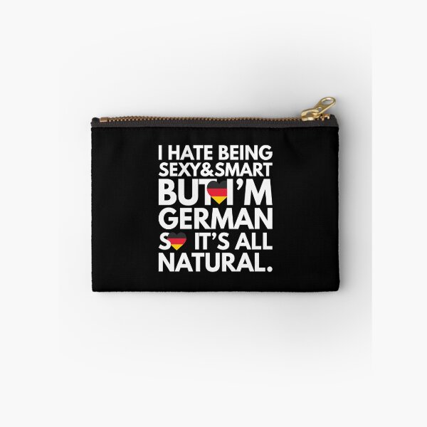 Item preview, Hate Being Sexy and Smart, But I am German, It is All Natural.  designed and sold by elhefe.