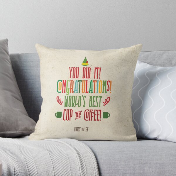 Buddy the Elf! World's Best Cup of Coffee Throw Pillow