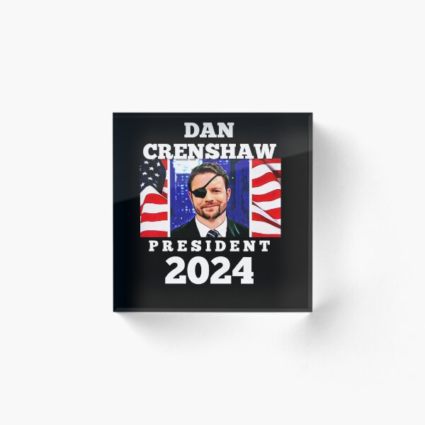 Dan Crenshaw for Pre 2024 Conservative Republican graphic design Acrylic Block
