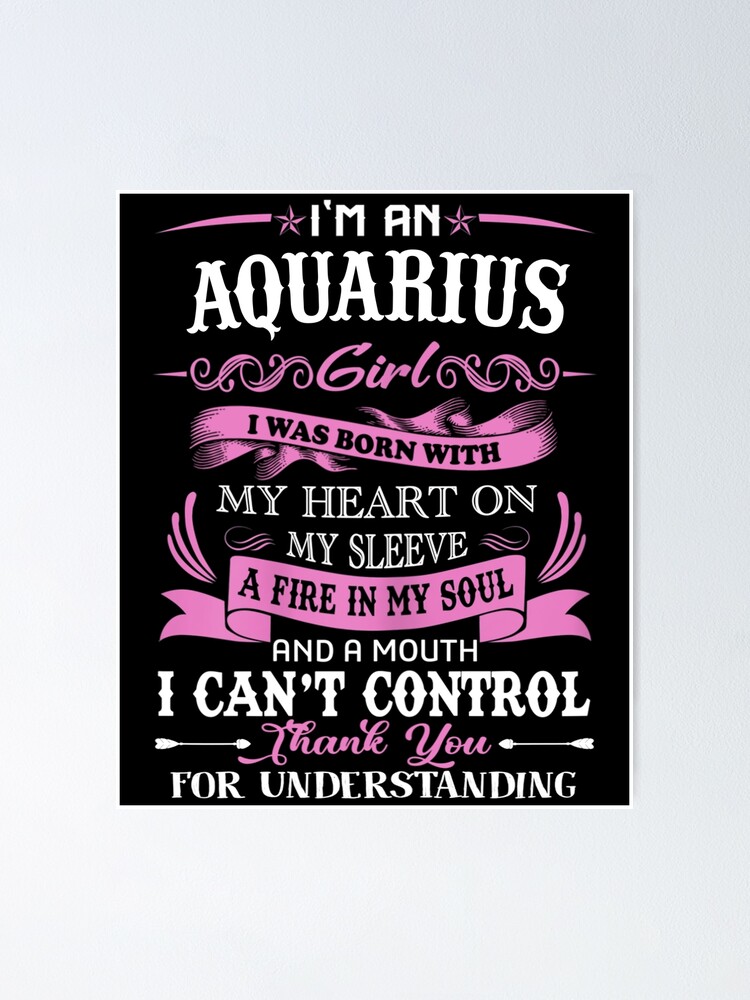 I am an Aquarius girl funny birthday for women shirt