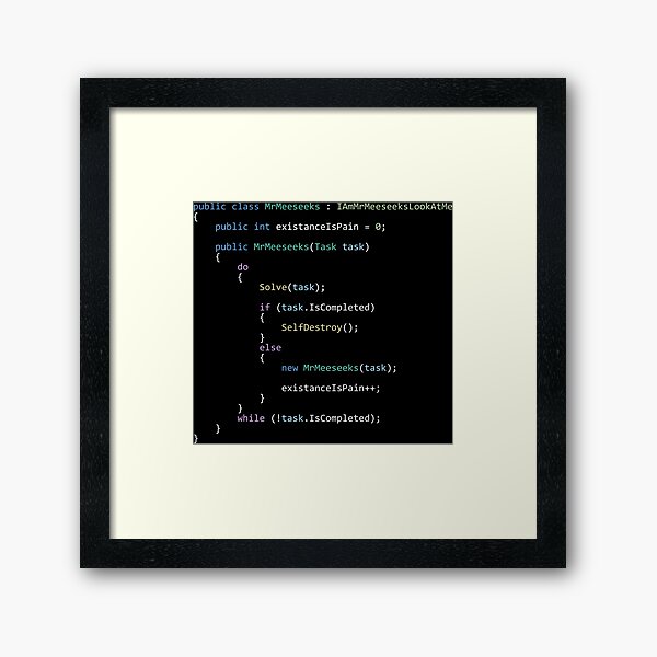Mr. Meeseeks life in code Framed Art Print