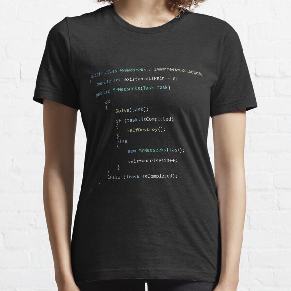 Mr. Meeseeks life in code Essential T-Shirt