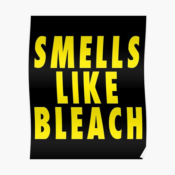 "Smells Like Bleach Watchmen" Poster by CAHabel3 Redbubble