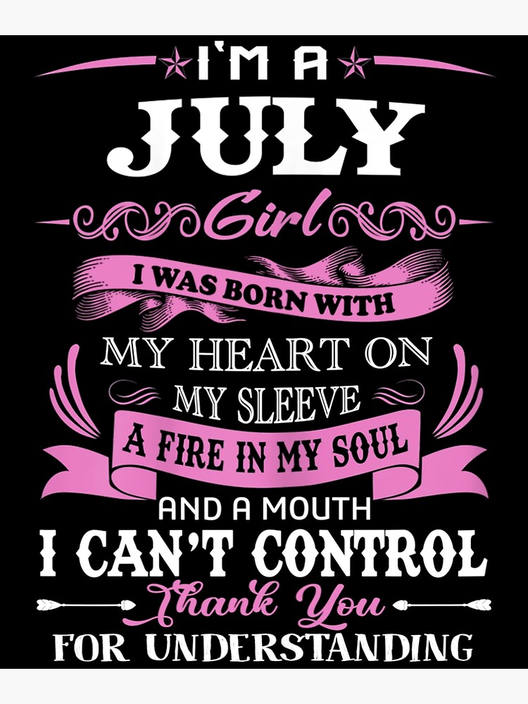 I Am A July Girl Shirt Funny Birthday T-Shirt For I'm Women
