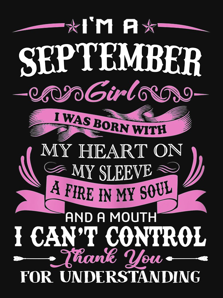 I am a September girl funny birthday for women shirt