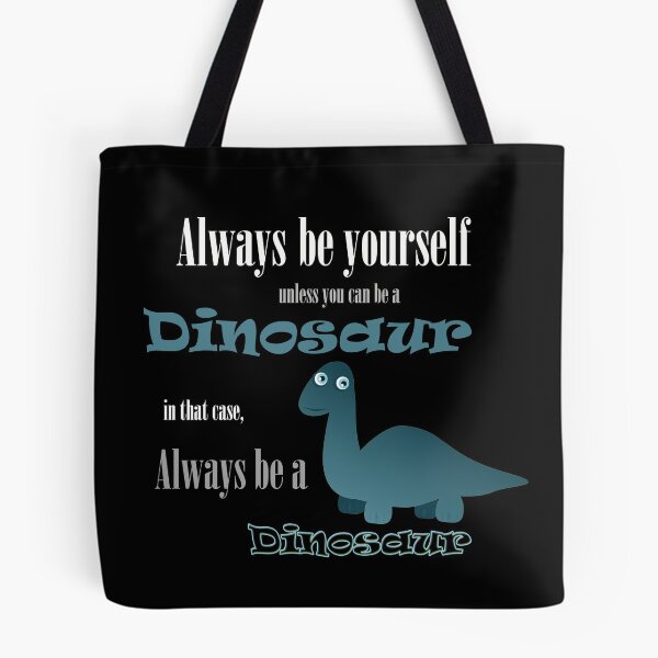 Artikelvorschau, Sei immer ein Dinosaurier entworfen und verkauft von BWCDesignsbyKC.