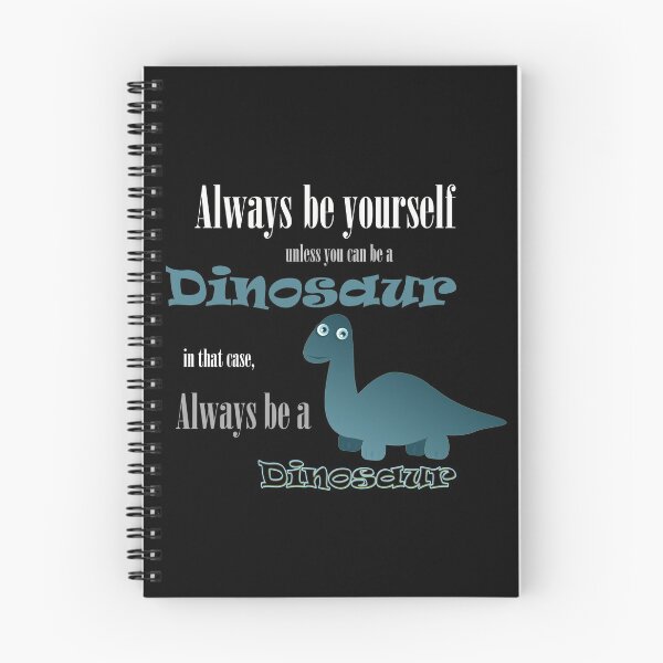 Item preview, Always Be A Dinosaur  designed and sold by BWCDesignsbyKC.